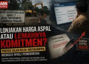 JALAN TAK KUNJUNG DIBANGUN : HARGA ASPAL NAIK ATAU KOMITMEN YANG TURUN?