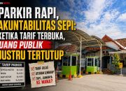 Parkir Rapi, Akuntabilitas Sepi: Ketika Tarif Terbuka, Uang Publik Justru Tertutup