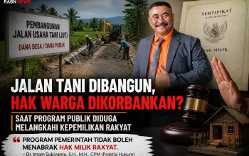 Jalan Usaha Tani Diduga Gunakan Tanah Warga Tanpa Izin, Praktisi Hukum: Program Pemerintah Tidak Boleh Menabrak Hak Milik Rakyat