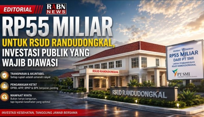 EDITORIAL : Rp55 Miliar untuk RSUD Randudongkal: Investasi Publik yang Tak Boleh Lepas dari Pengawasan