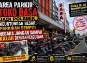 Area Parkir Toko BASA Jadi Polemik, Keuntungan Besar, Parkiran Sempit: Negara Jangan Sampai Kalah dengan Pengusaha