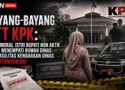 Bayang-Bayang OTT KPK: Etika Moral Istri Bupati Non Aktif Masih Menempati Rumah Dinas dan Fasilitas Kendaraan Dinas Dipertanyakan!