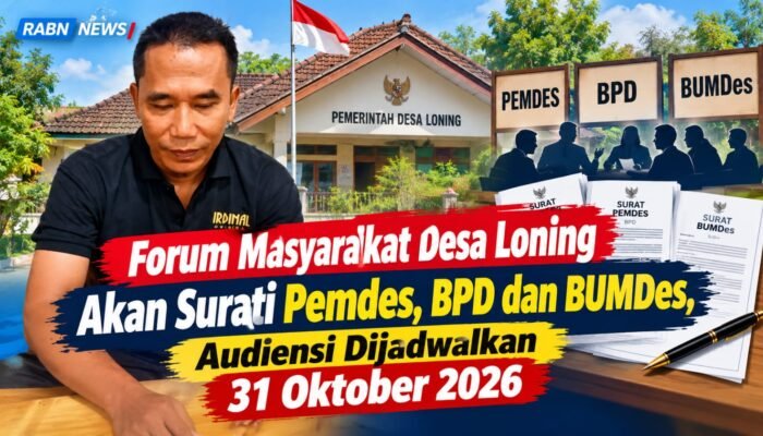 Forum Masyarakat Desa Loning Akan Surati Pemdes, BPD dan BUMDes, Audiensi Dijadwalkan 31 Oktober